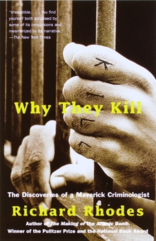 Paperback Why They Kill: The Discoveries of a Maverick Criminologist Book