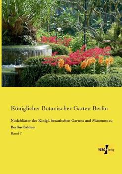 Paperback Notizblätter des Königl. botanischen Gartens und Museums zu Berlin-Dahlem: Band 7 [German] Book