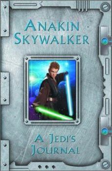 Hardcover Anakin Skywalker: A Jedi's Journal Book