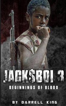 Jack$Boi 3 - Beginnings of Blood - Book #3 of the Jack$Boi