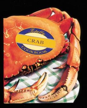 Paperback Totally Crab Cookbook Book