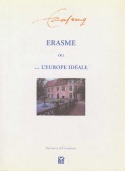 Paperback Erasme Ou l'Europe Idéale: 3e Édition [French] Book