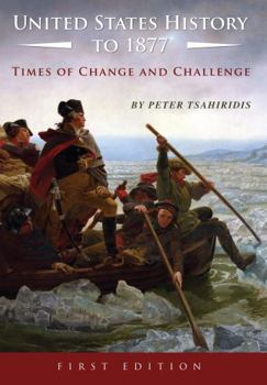 Paperback United States History to 1877: Times of Change and Challenge Book