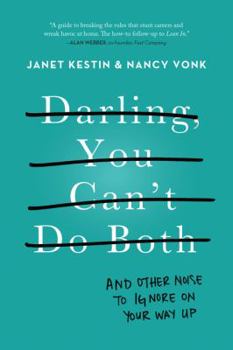 Paperback Darling, You Can't Do Both: And Other Noise to Ignore on Your Way Up Book