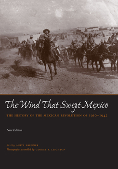 Paperback The Wind That Swept Mexico: The History of the Mexican Revolution of 1910-1942 Book