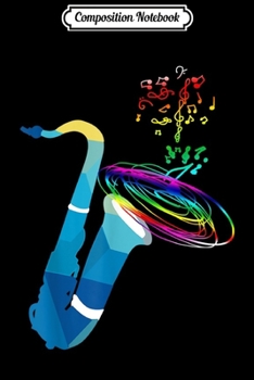 Composition Notebook: Music Saxophone Musical Notes Colorful Sax Player Journal/Notebook Blank Lined Ruled 6x9 100 Pages