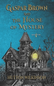 Paperback Gaspar Brown and the House of Mystery Book