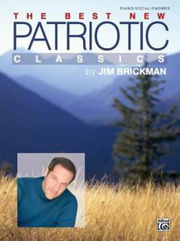 Paperback Jim Brickman -- The Best New Patriotic Classics: Piano/Vocal/Chords Book