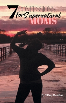 Paperback 7 Confessions for Supernatural Moms Book