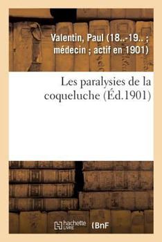 Paperback Les Paralysies de la Coqueluche [French] Book