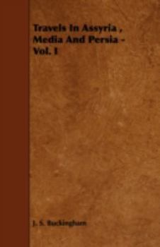 Travels in Assyria, Media, and Persia #1
