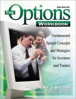 Paperback The Options Workbook: Fundamental Spread Concepts and Strategies for Investors and Traders Book
