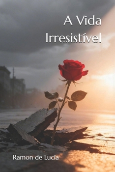 Paperback A Vida Irresistível: Ensaio de Biofísica Ontológica [Portuguese] Book