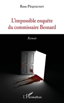 Paperback L'impossible enquête du commissaire Besnard [French] Book