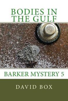 Paperback Bodies in the Gulf: Barker Mystery 5 Book