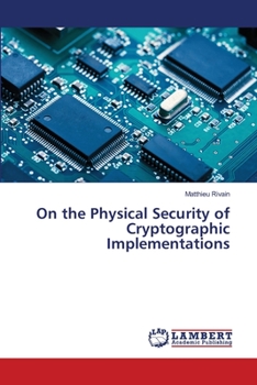 Paperback On the Physical Security of Cryptographic Implementations Book
