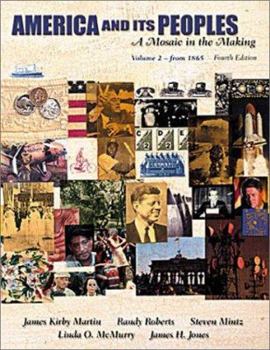 Paperback America and Its Peoples, Volume II - From 1865: A Mosaic in the Making (4th Edition) Book