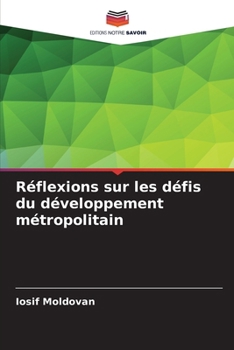 Réflexions sur les défis du développement métropolitain (French Edition)