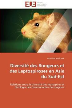 Paperback Diversité Des Rongeurs Et Des Leptospiroses En Asie Du Sud-Est [French] Book