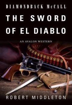 Hardcover Diamondback McCall: The Sword of El Diablo Book