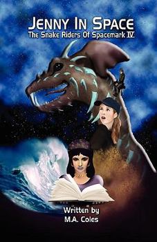 Print on Demand (Hardcover) Jenny in Space: The Snakeriders of Spacemark Four Book