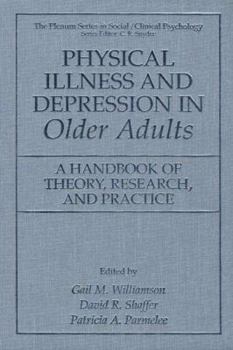 Paperback Physical Illness and Depression in Older Adults: A Handbook of Theory, Research, and Practice Book