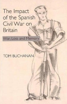 Paperback Impact of the Spanish Civil War on Britain Book