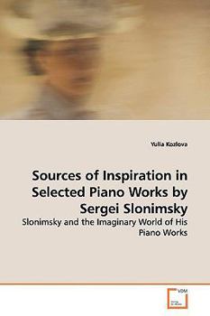 Paperback Sources of Inspiration in Selected Piano Works by Sergei Slonimsky Book
