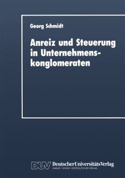 Paperback Anreiz Und Steuerung in Unternehmenskonglomeraten [German] Book