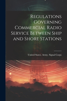Paperback Regulations Governing Commercial Radio Service Between Ship and Shore Stations Book