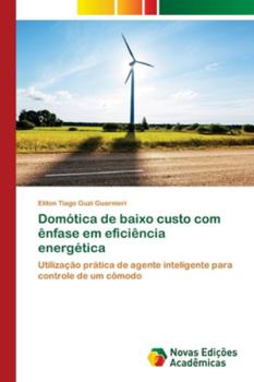 Paperback Domótica de baixo custo com ênfase em eficiência energética [Portuguese] Book