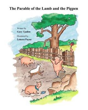 The Parable of the Lamb and the Pigpen