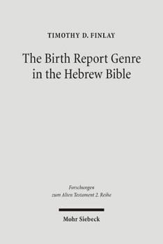 Paperback The Birth Report Genre in the Hebrew Bible Book