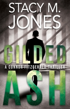 Gilded Ash (A Connor Fitzgerald Thriller)