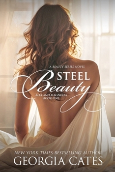 Paperback Steel Beauty: Alex and Magnolia 1 (The Beauty Series) Book