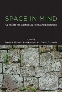 Hardcover Space in Mind: Concepts for Spatial Learning and Education Book