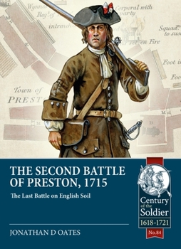 Paperback The Second Battle of Preston, 1715: The Last Battle on English Soil Book