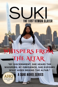 Paperback Suki: The Lust Demon Slayer!: Whispers From The Altar! Book