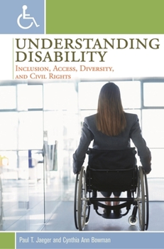 Hardcover Understanding Disability: Inclusion, Access, Diversity, and Civil Rights Book