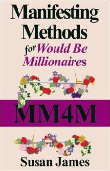Paperback Manifesting Methods for Would Be Millionaires Book