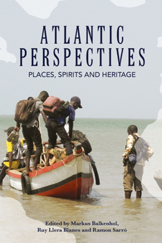 Hardcover Atlantic Perspectives: Places, Spirits and Heritage Book