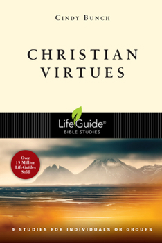Christian Virtues: 9 Studies for Individuals or Groups (Lifeguide Bible Studies) - Book  of the LifeGuide Bible Studies