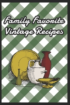 Paperback Blank Recipe Book To Write In - Family Favorite Vintage Recipes. Book