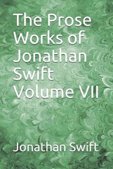 Paperback The Prose Works of Jonathan Swift Volume VII Book