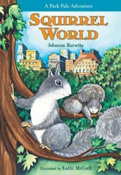 Hardcover Squirrel World: A Park Pals Adventure Book