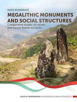 Paperback Megalithic Monuments and Social Structures: Comparative Studies on Recent and Funnel Beaker Societies Book