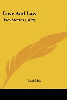 Paperback Love And Law: Two Stories (1879) Book