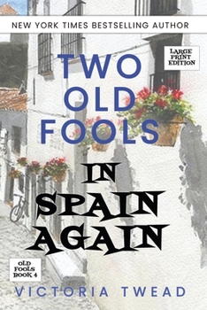 Paperback Two Old Fools in Spain Again - LARGE PRINT [Large Print] Book