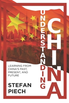 Paperback Understanding China: Learning from China's Past, Present, and Future Book
