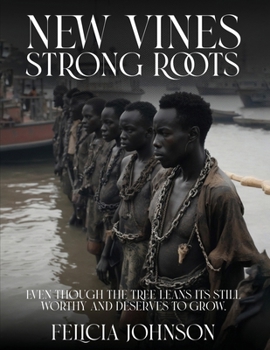 Paperback New Vines Strong Roots: Even Though The Tree Leans Its Still Worthy And Deserves To Grow. Book